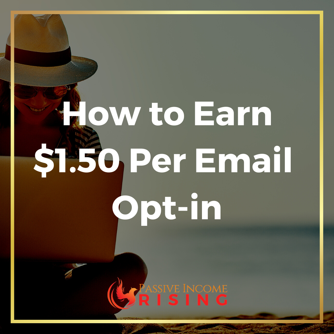 How to Get Paid $1.50 Per Email Opt-in