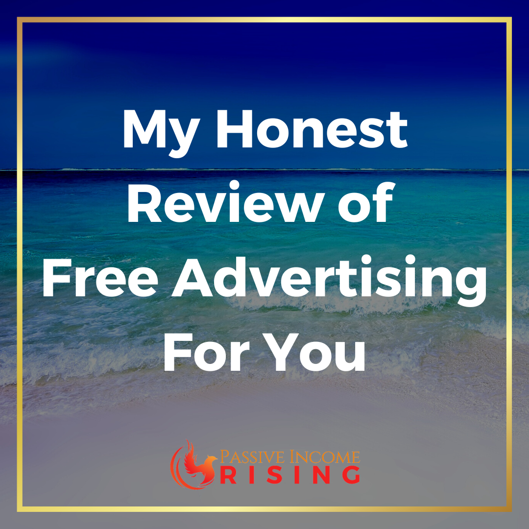 Honest Review of Free Advertising For You