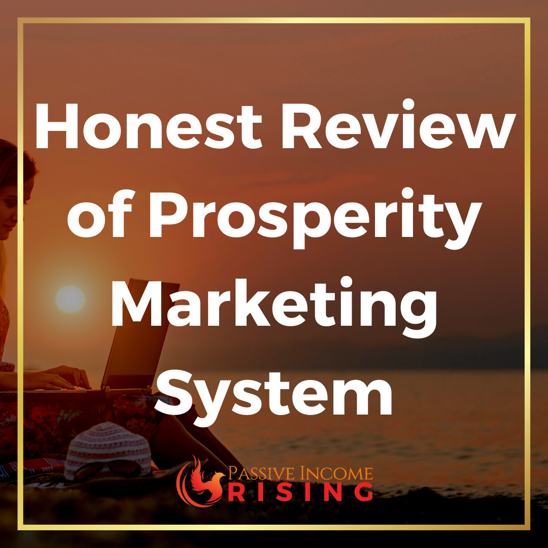 Prosperity Marketing System Honest Review