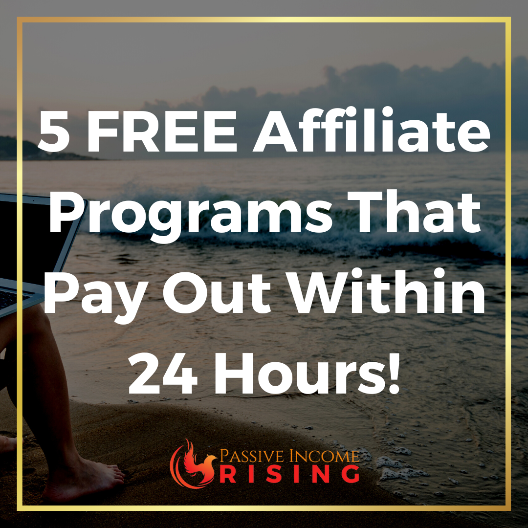 5 Free Affiliate Programs Paying Out Within 24 Hours