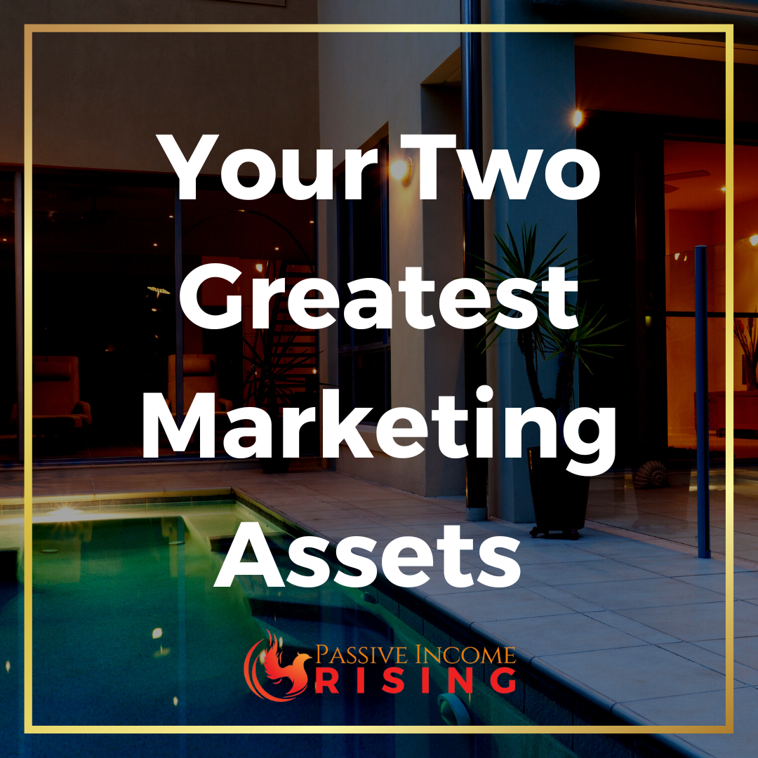 Your Two Greatest Marketing Assets