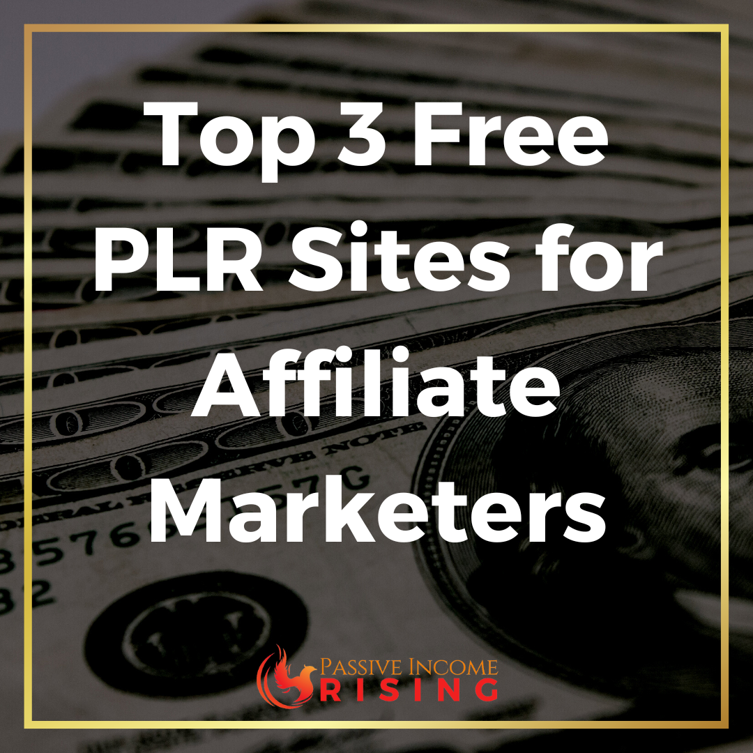 Top 3 Free PLR Sites for Affiliate Marketers