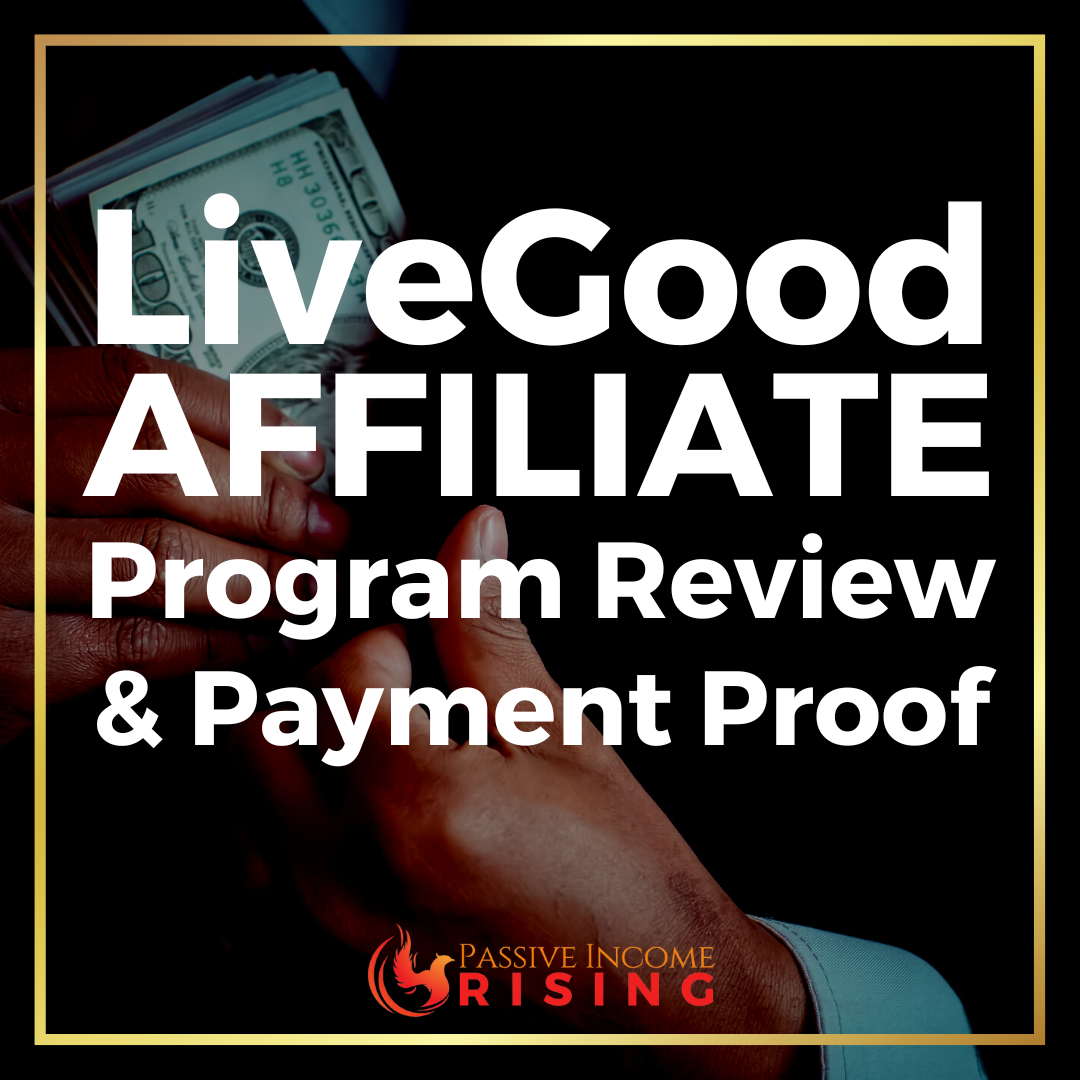 LiveGood Affiliate Program Review & Payment Proof!